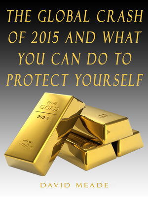 cover image of The Global Crash of 2015 and What You Can Do to Protect Yourself